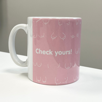Boob Mug | Check Yours Pink Design