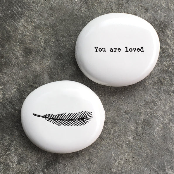 Porcelain Pebble | You Are Loved