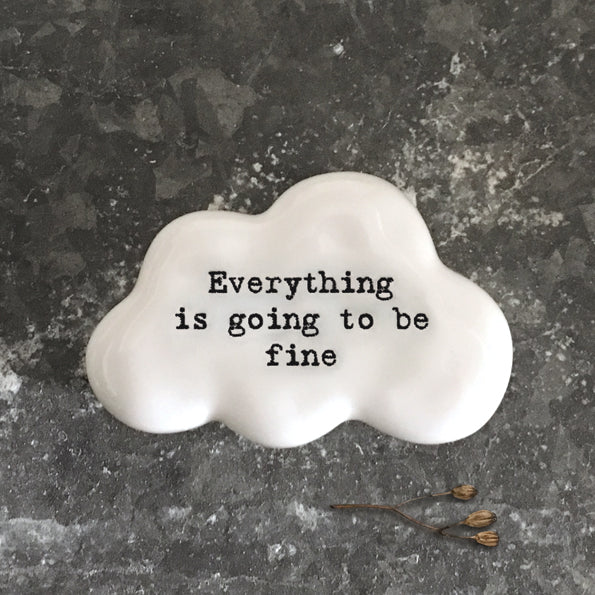 Porcelain Cloud | Everything is going to be fine